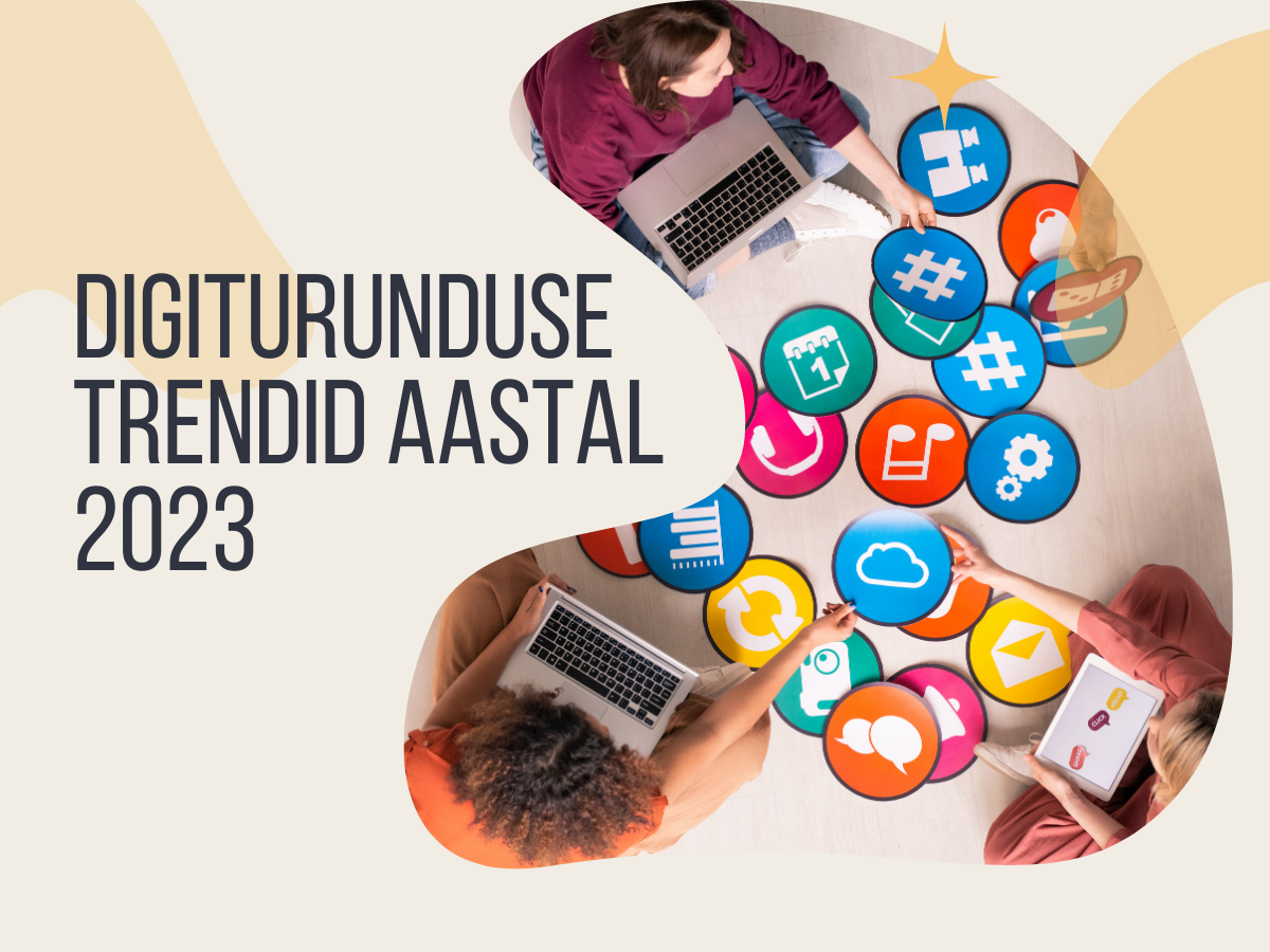 You are currently viewing Digiturunduse trendid aastal 2023